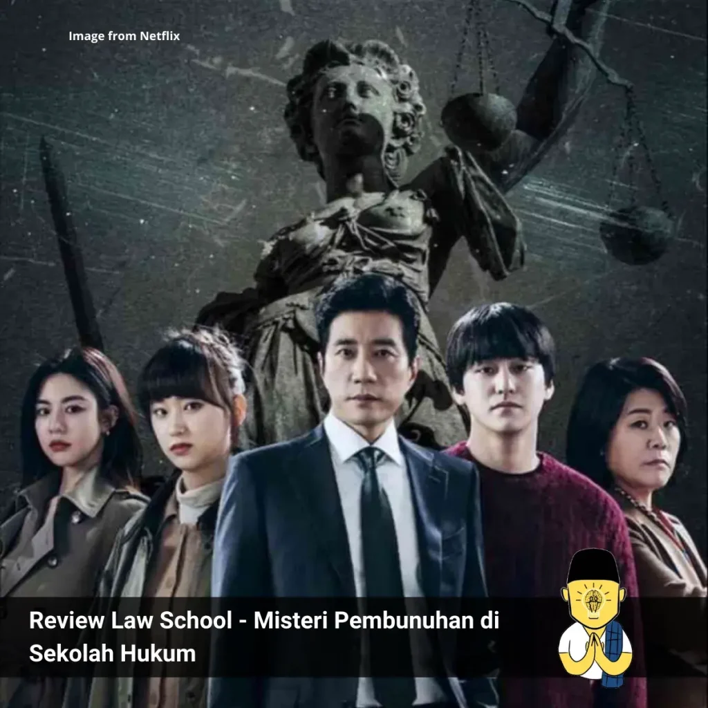 Review Law School - Misteri Pembunuhan di Sekolah Hukum 2 Review Law School Misteri Pembunuhan di Sekolah Hukum Credit Netflix