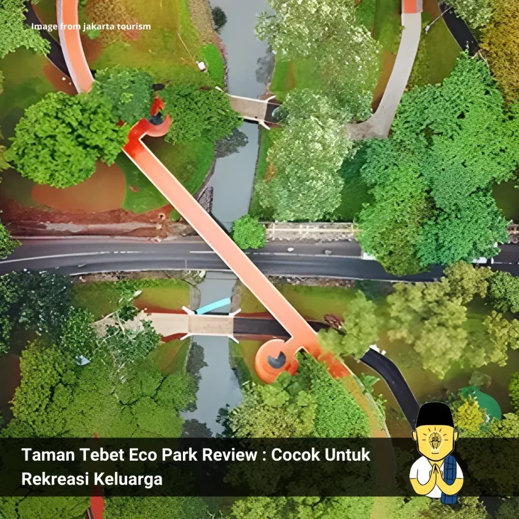 Taman Tebet Eco Park Review 2024: Cocok Untuk Rekreasi Keluarga 1 Taman Tebet Eco Park Review