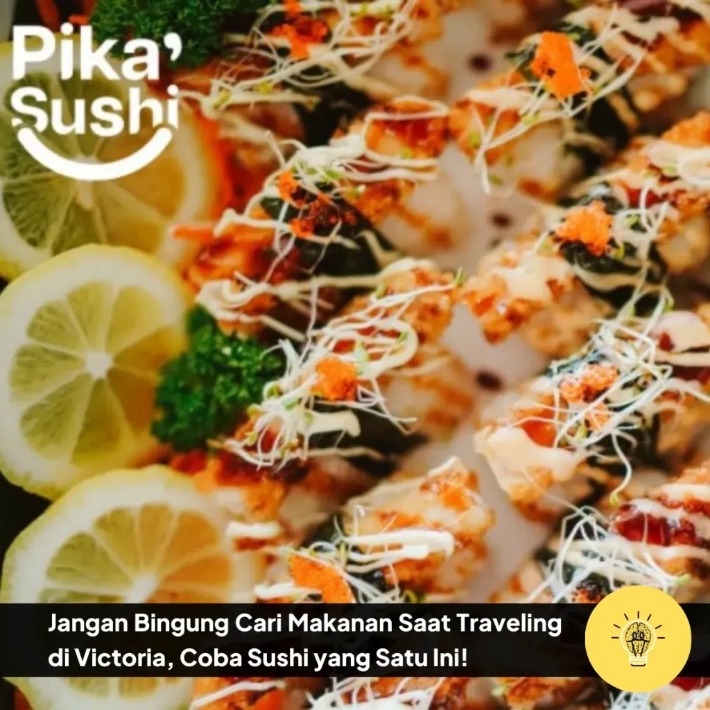 Jangan Bingung Cari Makanan Saat Traveling di Victoria, Coba Sushi yang Satu Ini! 11 Jangan Bingung Cari Makanan Saat Traveling di Victoria Coba Sushi yang Satu Ini