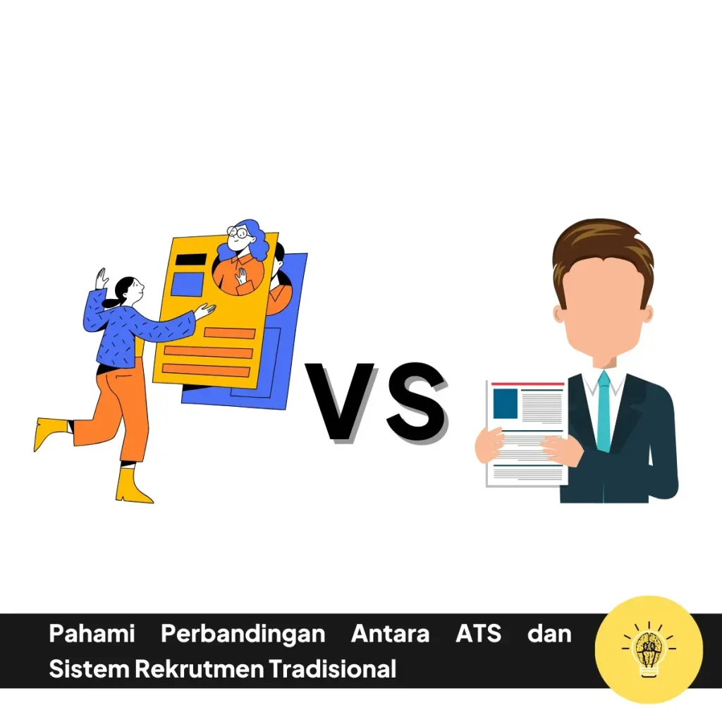 Pahami Perbandingan Antara ATS dan Sistem Rekrutmen Tradisional 6 Pahami Perbandingan Antara ATS dan Sistem Rekrutmen Tradisional