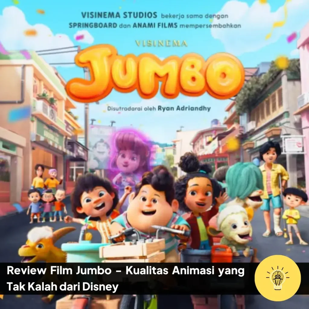 Review Film Jumbo - Animasi Indonesia Tak Kalah dari Disney 1 Review Film Jumbo Kualitas Animasi yang Tak Kalah dari Disney