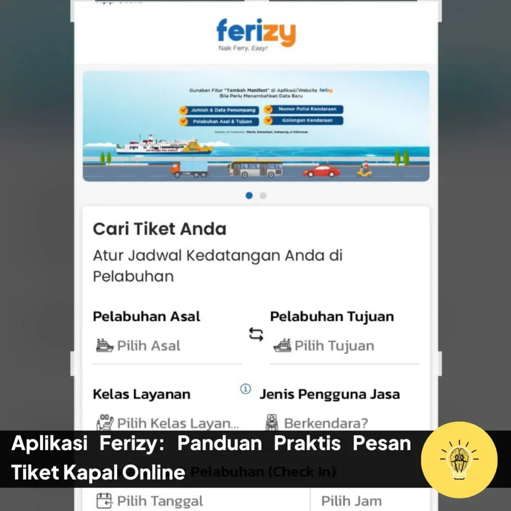Aplikasi Ferizy: Panduan Praktis Pesan Tiket Kapal Online 1 Aplikasi Ferizy Panduan Praktis Pesan Tiket Kapal Online