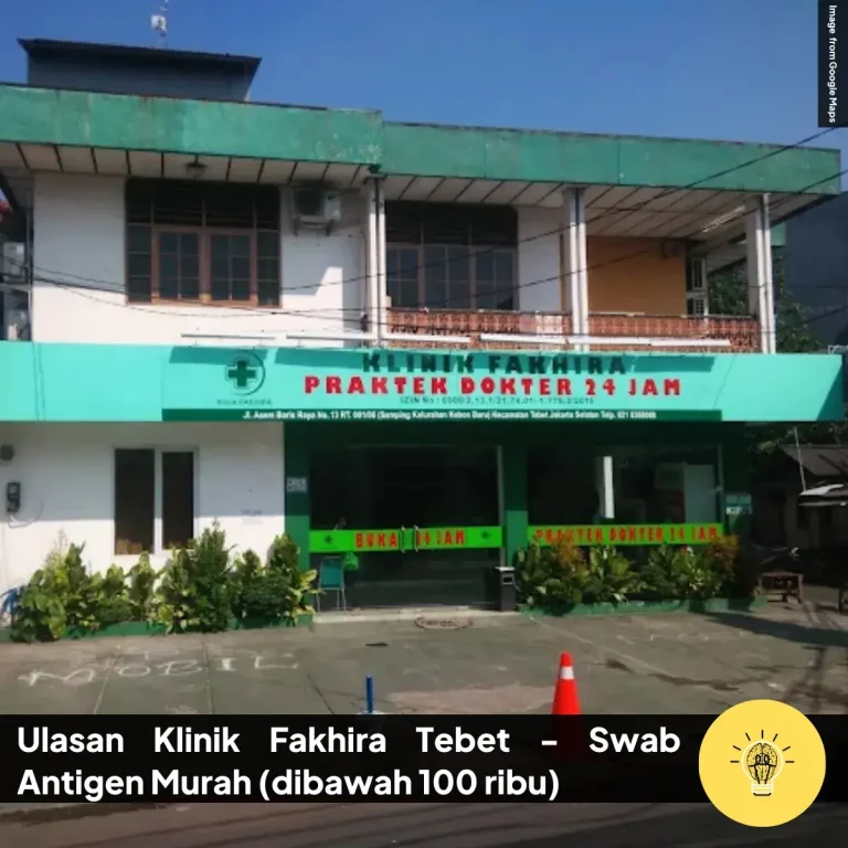 Ulasan Klinik Fakhira Tebet Swab Antigen Murah dibawah 100 ribu