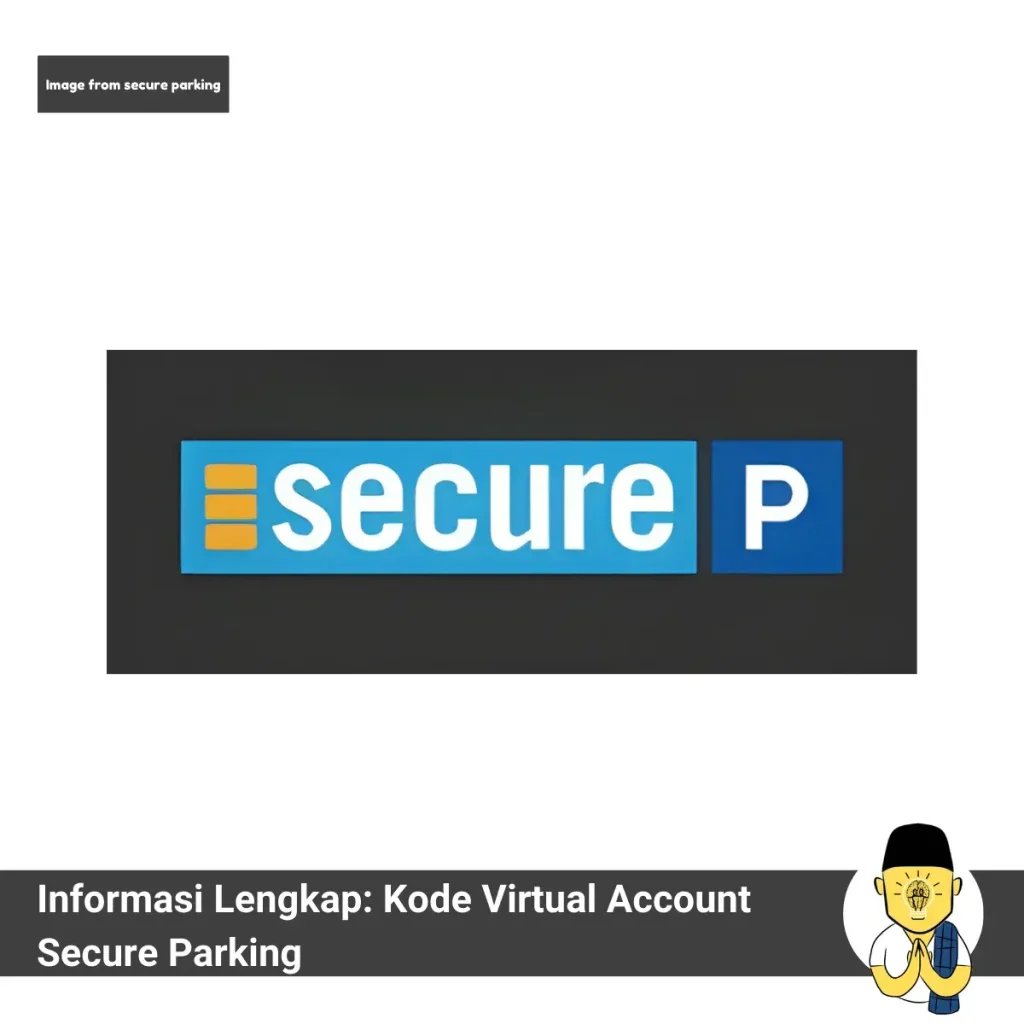 Informasi Lengkap Kode Virtual Account Secure Parking