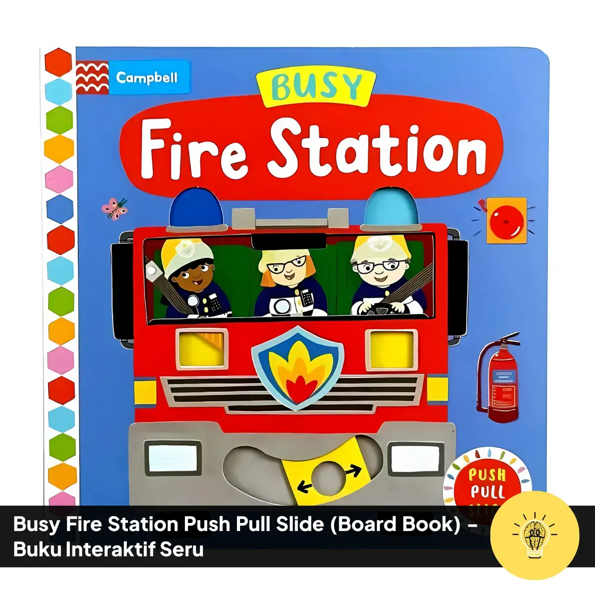 Busy Fire Station Push Pull Slide Board Book Buku Interaktif Seru