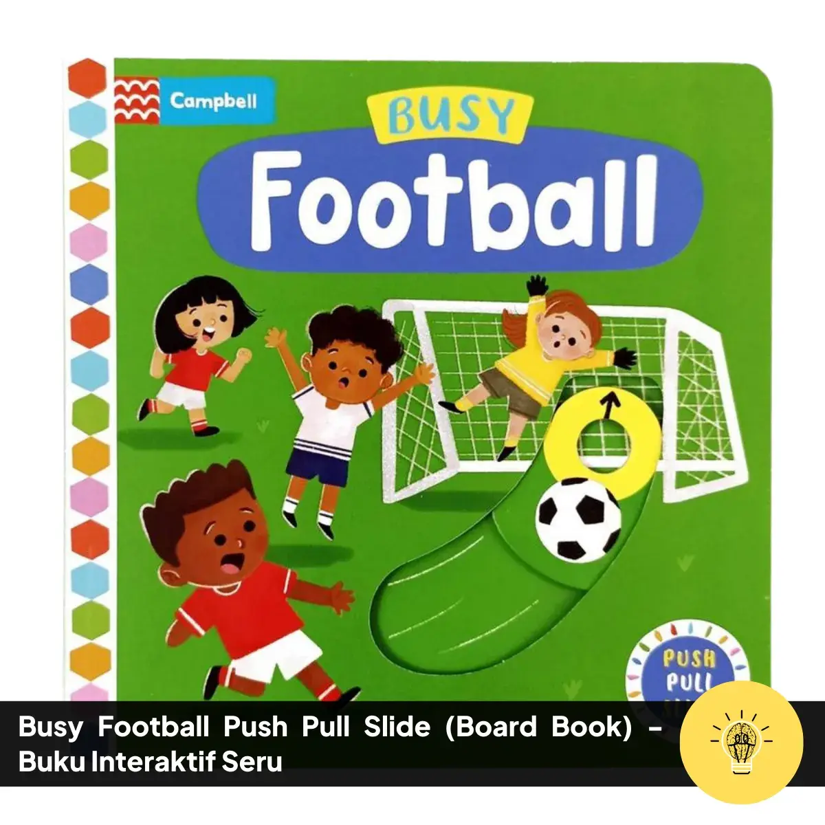 Busy Football Push Pull Slide Board Book Buku Interaktif Seru