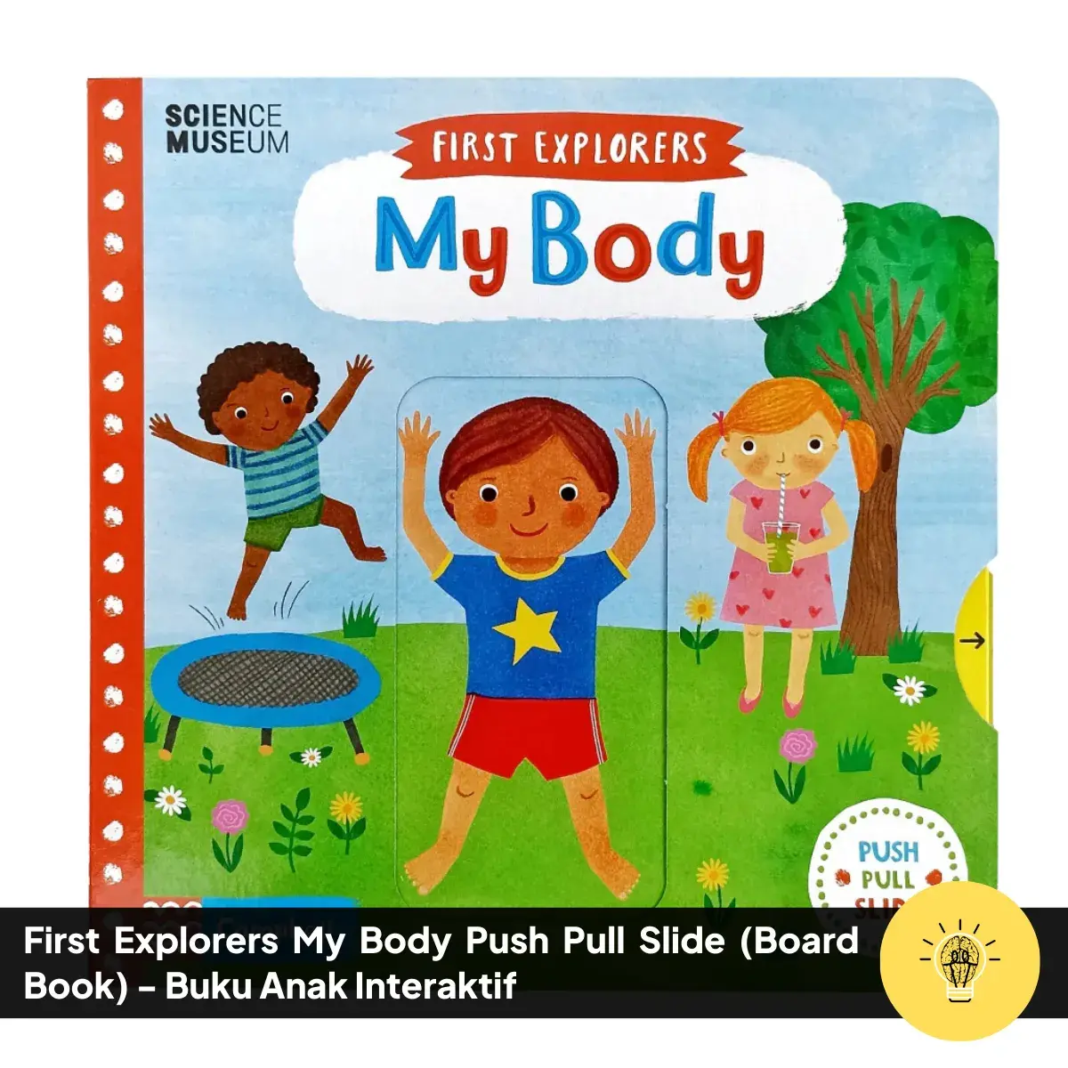 First Explorers My Body Push Pull Slide Board Book Buku Anak Interaktif