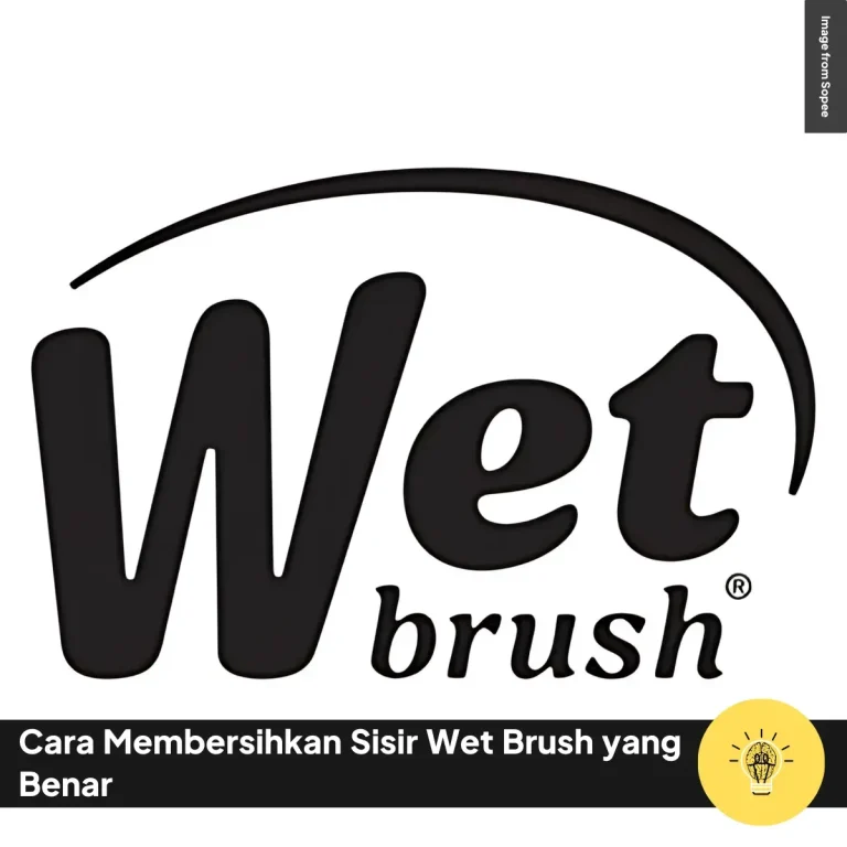 Cara Membersihkan Sisir Wet Brush yang Benar