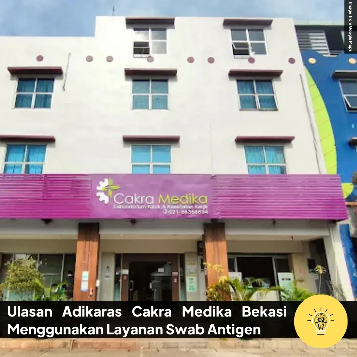 Ulasan Adikaras Cakra Medika Bekasi Menggunakan Layanan Swab Antigen
